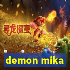 demon mika